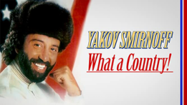 yakov-smirnoff-what-a-country.png